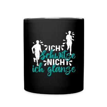 Joggen Sportler Ich schwitze nicht ich glänze - Tasse einfarbig - Schwarz - Vorne