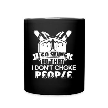 Skiing I Go Skiing So I Don't Choke People - Full Colour Mug - black - Front
