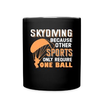 Skydiving Because Other Sports Only Require One - Full Colour Mug - black - Front