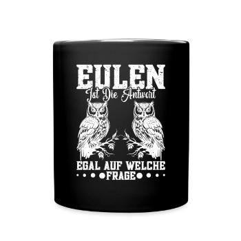 Eulenliebhaber Eulenfan Eule Eulenkostüm Eulen - Tasse einfarbig - Schwarz - Vorne