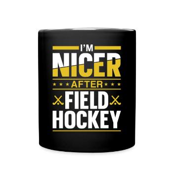 Field Hockey I'm Nicer After Field - Tasse einfarbig - Schwarz - Vorne