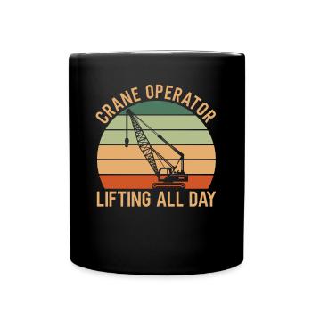 Crane Driver Saying - Full Colour Mug - black - Front