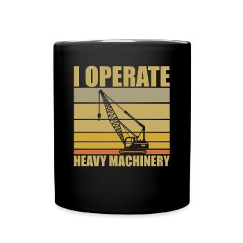Crane Driver Saying - Full Colour Mug - black - Front