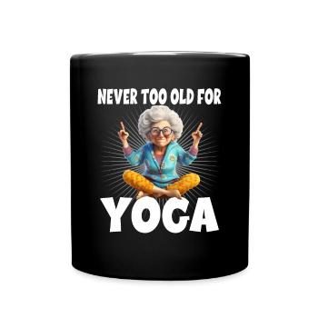 Never Too Old For Yoga - Tasse einfarbig - Schwarz - Vorne