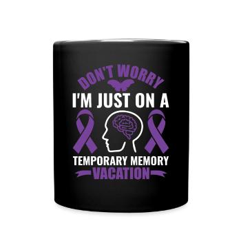 Juste pour des vacances de mémoire temporaire - Alzheimer - Mug uni - noir - Devant