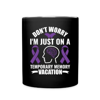 Juste pour des vacances de mémoire temporaire - Alzheimer - Mug uni - noir - Devant