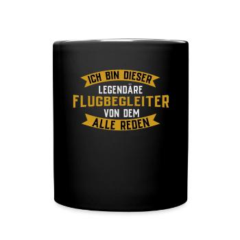 Ich Bin Dieser Legendäre Flugbegleiter Dem Alle Re - Tasse einfarbig - Schwarz - Vorne