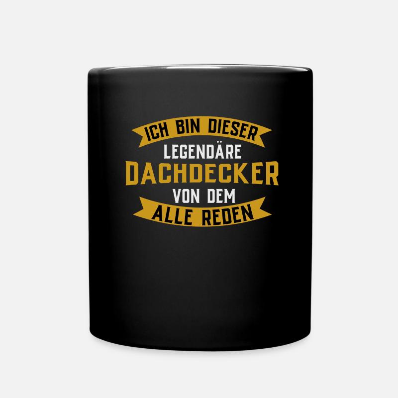 Ich Bin Dieser Legendäre Dachdecker - Tasse einfarbig - Schwarz