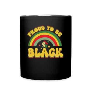 Schwarze Geschichte Monat Juneteenth Afroamerikane - Tasse einfarbig - Schwarz - Vorne