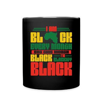 Schwarze Geschichte Monat Juneteenth Afroamerikane - Tasse einfarbig - Schwarz - Vorne
