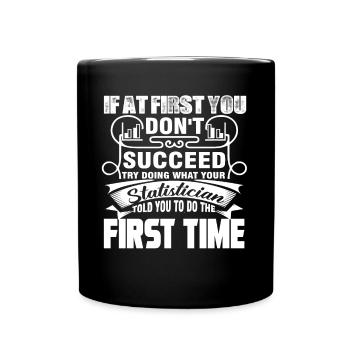 Statistician Statistician Told You To Do - Full Colour Mug - black - Front