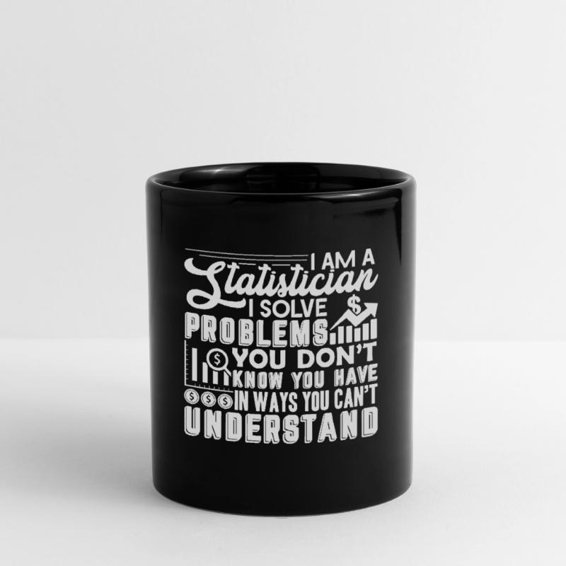 Statistician Statistician Solve Problems Full Colour Mug