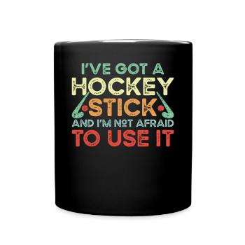 Field Hockey I've Got A Hockey - Tasse einfarbig - Schwarz - Vorne