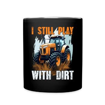 Je suis toujours avec Dirt Traktor Farmer Bauer - Mug uni - noir - Devant