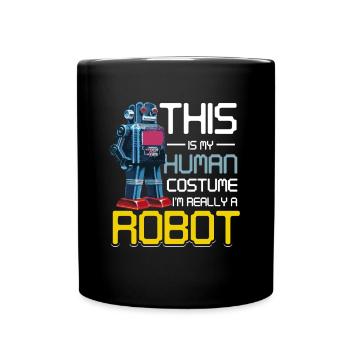 Robotics Funny This Is My Human Costume I'm Really - Full Colour Mug - black - Front