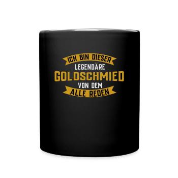 Ich Bin Dieser Legendäre Goldschmied - Tasse einfarbig - Schwarz - Vorne