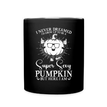 Je n’ai jamais rêvé que je deviendrais une maman super sexy - Mug uni - noir - Devant