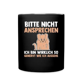 Hund Bitte Nicht Ansprechen - Tasse einfarbig - Schwarz - Vorne