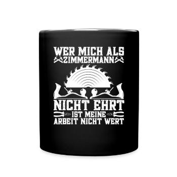 Zimmerer Zimmermanngeselle Zimmerei - Tasse einfarbig - Schwarz - Vorne