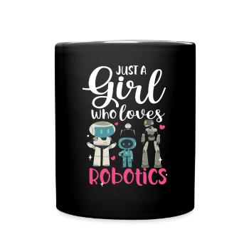 Build Robot Droid Builder Just A Girl Who Loves Ro - Tasse einfarbig - Schwarz - Vorne