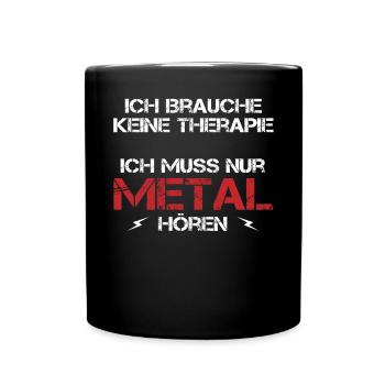 Metal Therapie Musikheilung Starkes Statement - Tasse einfarbig - Schwarz - Vorne