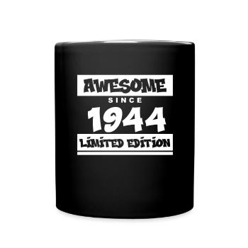 1944 - Born in 1944 - Fantastic since 1944 - Full Colour Mug - black - Front