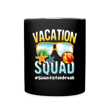 Scientist Vacation Squad #Scientistonbreak - Full Colour Mug - black - Front