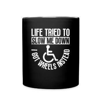 Wheelchair Wheelchair Disability Funny - Full Colour Mug - black - Front