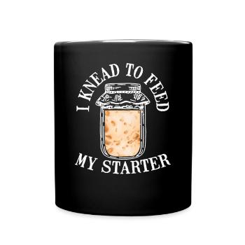 I knead the dough with the starter - Full Colour Mug - black - Front