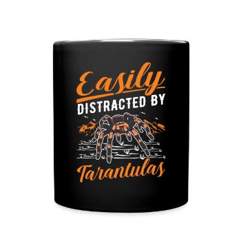 Easily distracted by Tarantulas Tarantel - Tasse einfarbig - Schwarz - Vorne