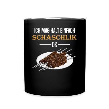Schaschlik Direkt Ehrlich Spruch Geschenk - Tasse einfarbig - Schwarz - Vorne