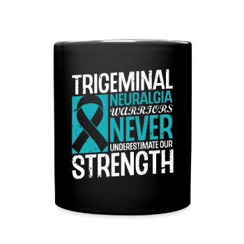 Trigeminusneuralgie-krieger Unterschätzen Uns - Tasse einfarbig - Schwarz - Vorne