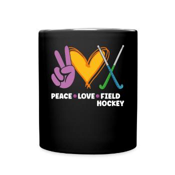 Field Hockey Peace Love Field - Full Colour Mug - black - Front