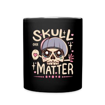 Skull Skull Skulls Skull Saying - Full Colour Mug - black - Front