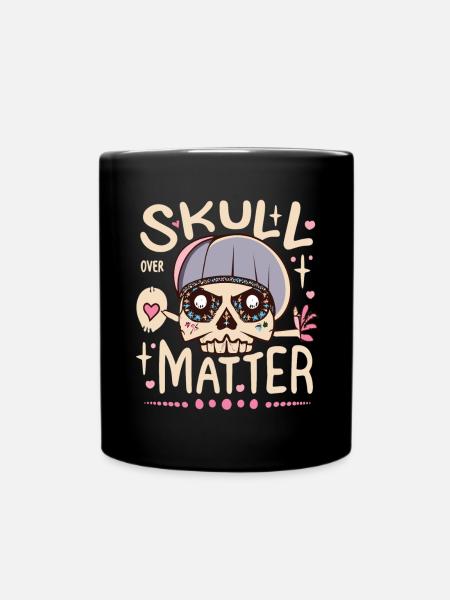 Skull Skull Skulls Skull Saying - Full Colour Mug - black