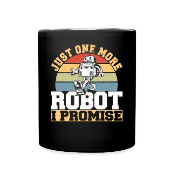Just One More Robot I Promise Retro Robotics Vinta - Full Colour Mug - black - Front