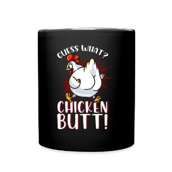 Guess What Chicken Butt - Full Colour Mug - black - Front