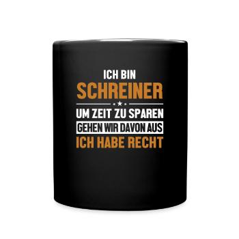 Schreiner hat immer Recht Carpenter Holztechniker - Tasse einfarbig - Schwarz - Vorne