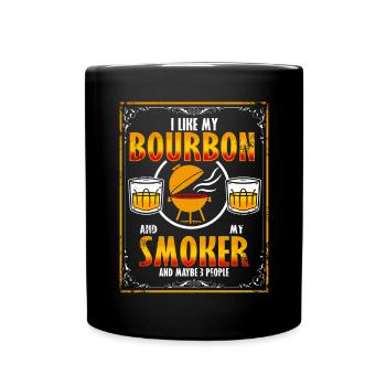 I Like My Bourbon And My Smoker And Maybe 3 People - Full Colour Mug - black - Front