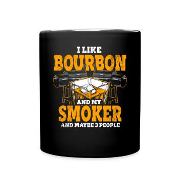 I Like My Bourbon And My Smoker And Maybe 3 People - Full Colour Mug - black - Front