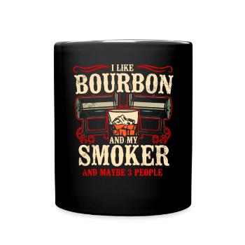 I Like My Bourbon And My Smoker And Maybe 3 People - Full Colour Mug - black - Front