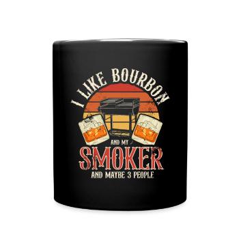 I Like My Bourbon And My Smoker And Maybe 3 People - Full Colour Mug - black - Front