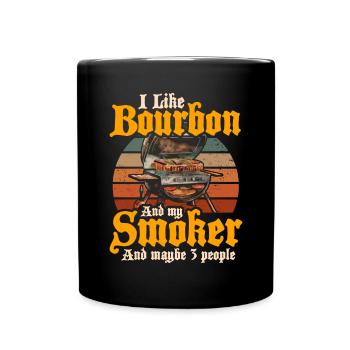 I Like My Bourbon And My Smoker And Maybe 3 People - Full Colour Mug - black - Front