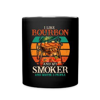 I Like My Bourbon And My Smoker And Maybe 3 People - Full Colour Mug - black - Front