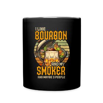 I Like My Bourbon And My Smoker And Maybe 3 People - Full Colour Mug - black - Front