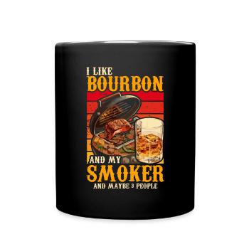 I Like My Bourbon And My Smoker And Maybe 3 People - Full Colour Mug - black - Front
