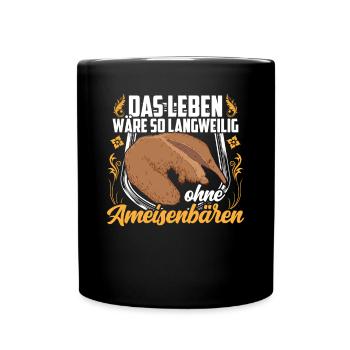 Langweilig ohne Ameisenbär Ameisenfresser - Tasse einfarbig - Schwarz - Vorne