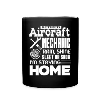 Aircraft Mechanic Retired Aircraft Mechanic - Full Colour Mug - black - Front
