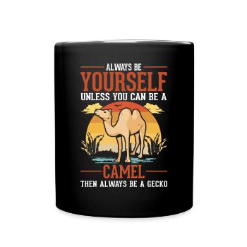 Always be yourself Camel Big Camel Camel - Full Colour Mug - black - Front