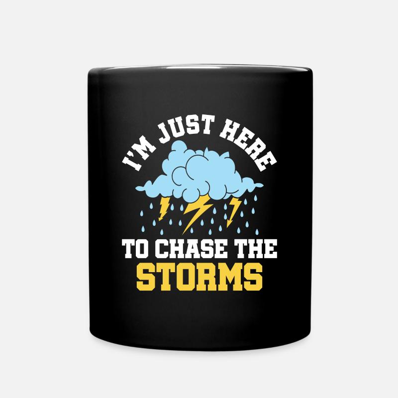 Je suis juste là pour chasser les tempêtes - Tempête - Mug uni - noir